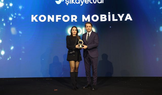 Konfor Mobilya, ‘‘Mükemmel Müşteri Memnuniyeti Gold Ödülü” aldı