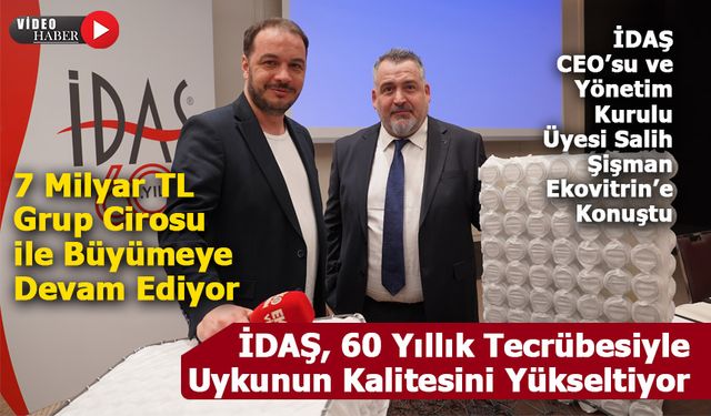 İDAŞ, 60 Yıllık Tecrübesiyle Uykunun Kalitesini Yükseltiyor