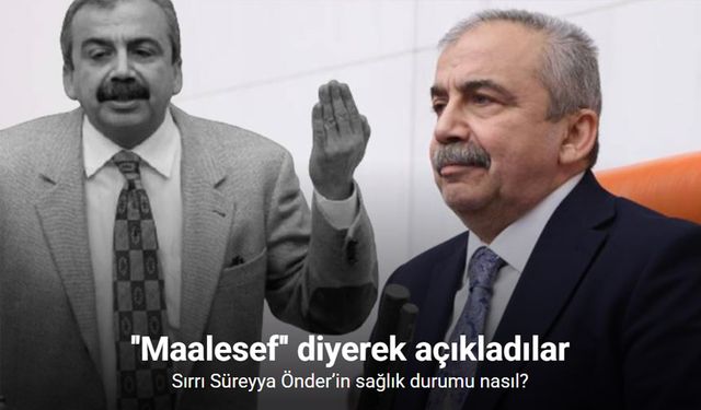 Sırrı Süreyya Önder'in Sağlık Durumu Ciddi Şekilde Kötüleşti!