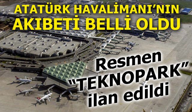 Atatürk Havalimanı "Terminal İstanbul" adıyla dünyanın en büyük teknoloji girişimciliği merkezi oluyor