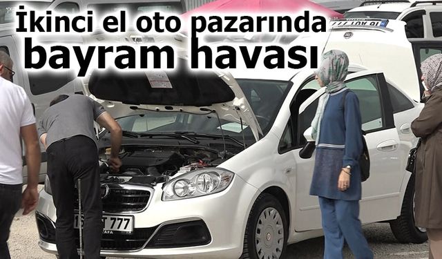Bayram Öncesi Bursa'da İkinci El Otomobil Pazarında Yoğunluk Arttı