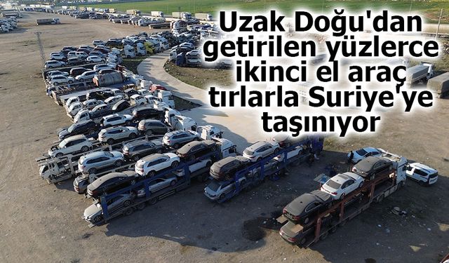 İskenderun'dan Suriye’ye uzanan ikinci el araç yolculuğu!
