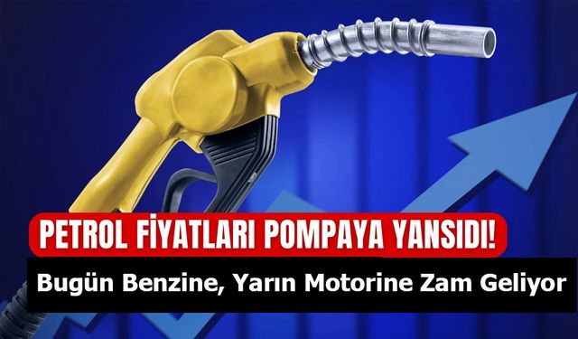 Akaryakıtta Zam Yağmuru Başladı: Bugün Benzine, Yarın Motorine Zam Geliyor!