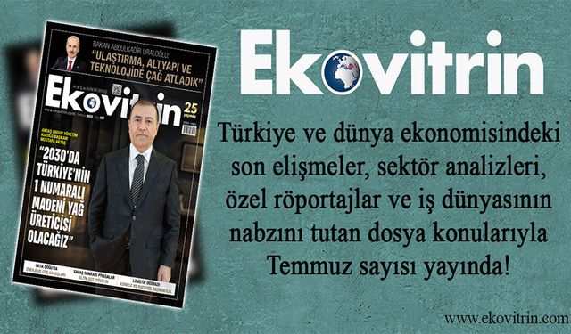 Ekovitrin’in Temmuz 2025 Sayısı Yayında!