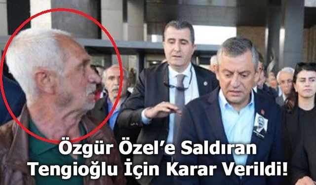 Özgür Özel’e Saldıran Selçuk Tengioğlu’nun Tutukluluğu Devam Edecek