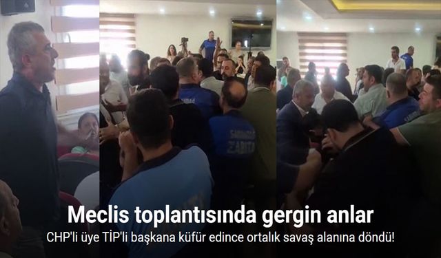 CHP’li meclis üyesinin TİP’li başkana ettiği küfür ortalığı savaş alanına çevirdi