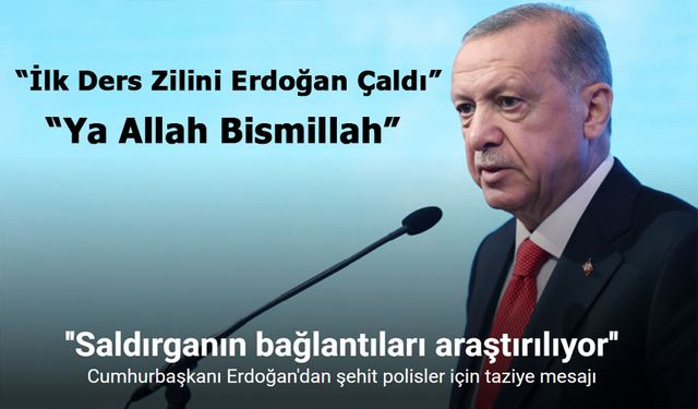 Cumhurbaşkanı Erdoğan: ''Saldırganın bağlantıları araştırılıyor''