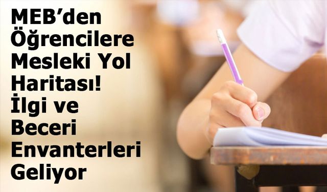 Öğrenciler İçin Dijital Mesleki Rehberlik Dönemi Başlıyor