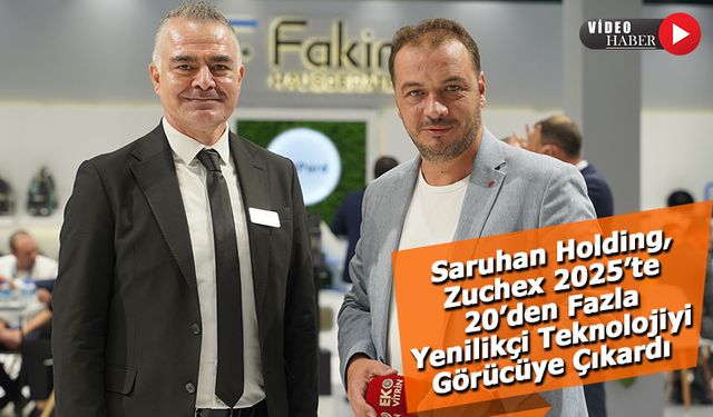 Saruhan Holding, Zuchex 2025’te 20’den Fazla Yenilikçi Teknolojiyi Tanıttı
