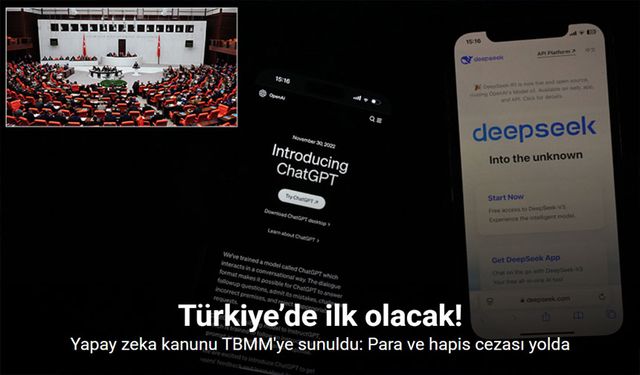 TBMM’ye sunuldu, Türkiye’de ilk "yapay zeka" kanunu: Uymayanlara para ve hapis cezası yolda
