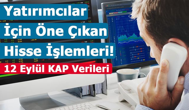 Borsa İstanbul’da 12 Eylül İşlem Gününe Ait Pay Alım-Satım Bildirimleri