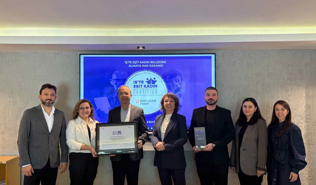 Borusan Port, sektöründe “İş’te Eşit Kadın Sertifikası” alan ilk şirket oldu