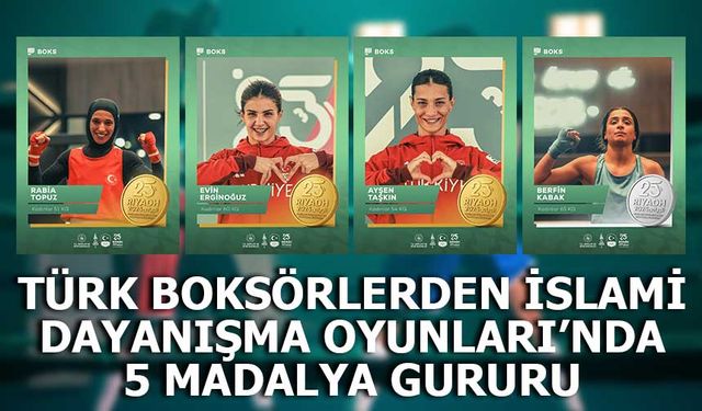 Türk boksörlerden İslami Dayanışma Oyunları’nda 5 madalya gururu