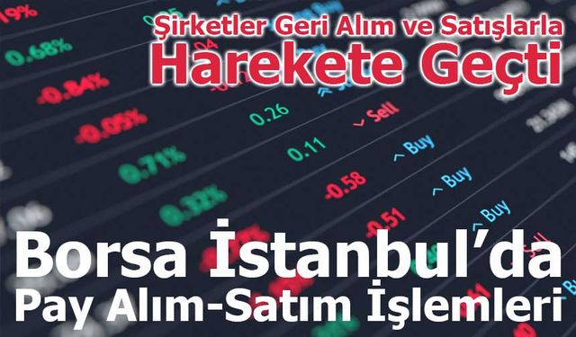 Borsa İstanbul’da 17 Kasım 2025 Pay Alım-Satım İşlemleri