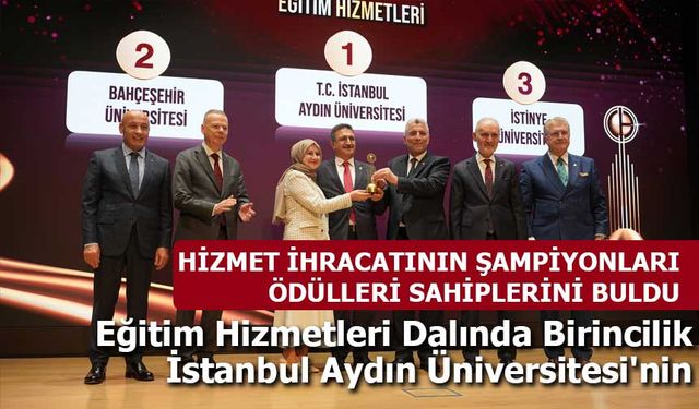 İstanbul Aydın Üniversitesi'ne Eğitim Hizmetleri Birincilik Ödülü!
