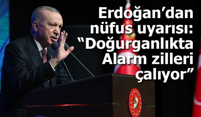 Erdoğan’dan nüfus uyarısı: “Doğurganlık hızı 1,48 — Alarm zilleri çalıyor”