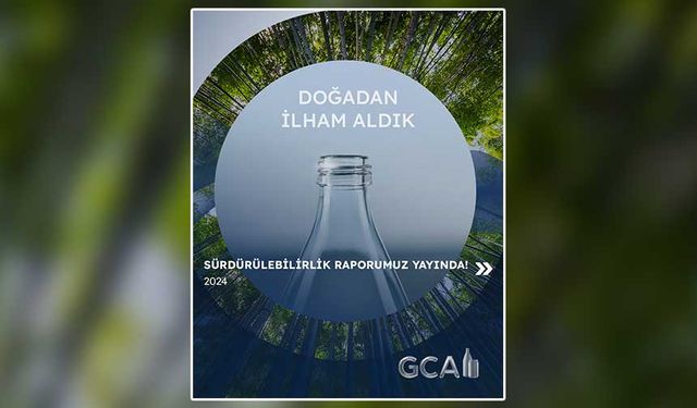GCA, 2024 Sürdürülebilirlik Raporu’nu yayınladı