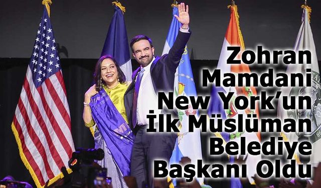 Mamdani, ilk Müslüman New York Belediye Başkanı oldu