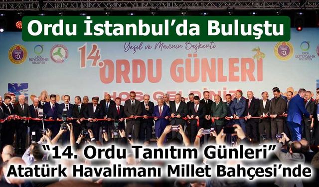 “14. Ordu Tanıtım Günleri” İstanbul’da Başladı