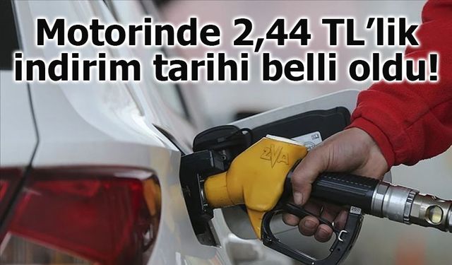 Motorinde indirim beklentisi: 2,44 TL’lik düşüş için tarih belli oldu!