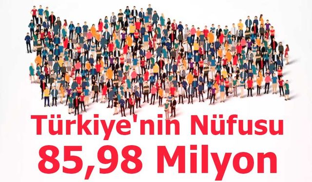 Türkiye'nin Nüfusu 1 Ekim 2025 İtibarıyla 85,98 Milyon Oldu