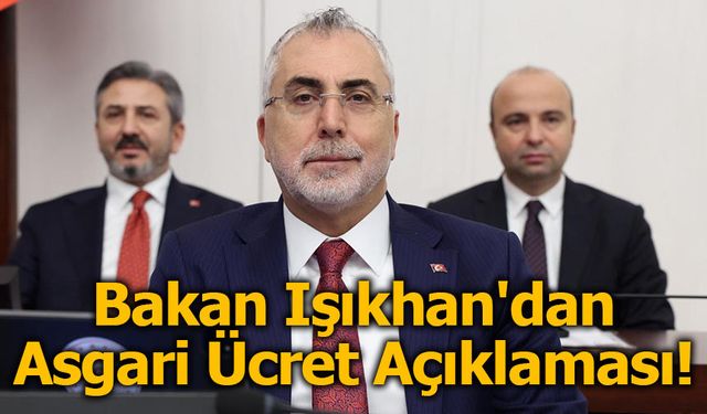 Bakan Işıkhan'dan Asgari Ücret Açıklaması!