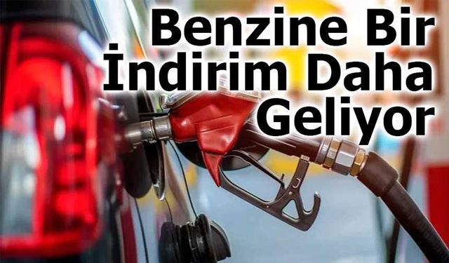 Benzine Bir İndirim Daha Geliyor: Litre Fiyatı Yarın 83 Kuruş Daha Düşecek
