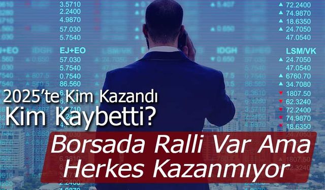 Borsa İstanbul’da 2025: Endeks Pozitif, Kazanç Seçici