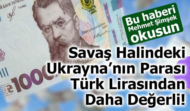Savaş Halindeki Ukrayna’nın Parası Grivna Türk Lirasından Daha Değerli!
