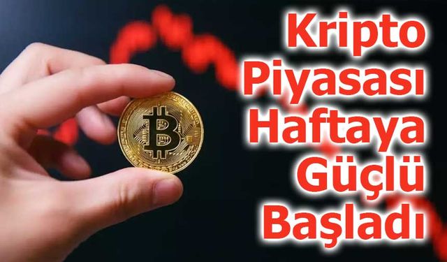Kripto Piyasası Haftaya Güçlü Başladı: Gözler FED’in Son Faiz Kararında