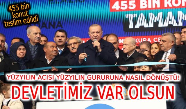 Erdoğan: "Devletle milleti karşı karşıya getirmeye çalışanların hiçbirisi yok. Ama biz buradayız"