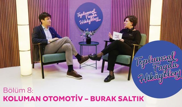 Koluman Otomotiv'in Sürdürülebilirlik Yolculuğu “Toplumsal Fayda Hikâyeleri”nde