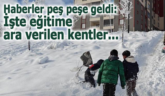 Kar Tatili Haberleri Peş Peşe Geldi: İşte Eğitime Ara Verilen İller (9 Ocak 2026)