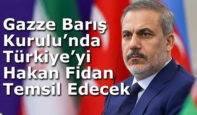 Erdoğan: Gazze Barış Kurulu’na Hakan Fidan katılacak