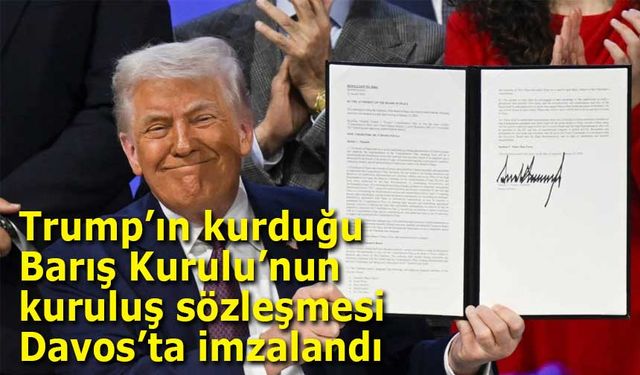 Trump’ın kurduğu Barış Kurulu’nun kuruluş sözleşmesi Davos’ta imzalandı