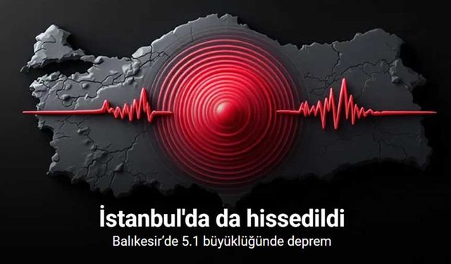 Balıkesir’de 5.1 büyüklüğünde deprem