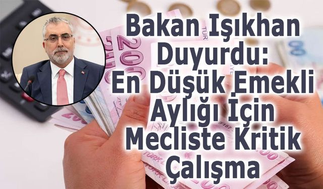 En Düşük Emekli Aylığı İçin Mecliste Kritik Çalışma
