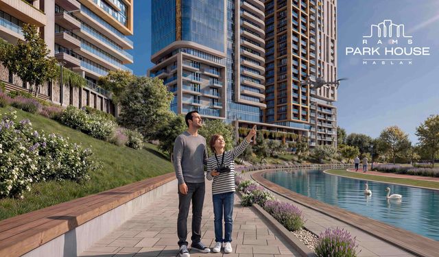 RAMS Park House Maslak’ta  “İyi Ki” Dedirten Yatırım Fırsatı