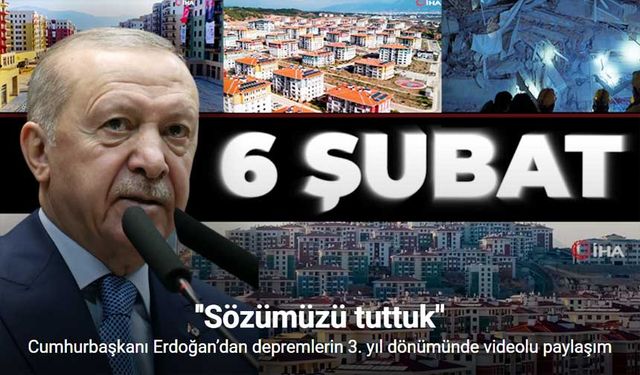 Cumhurbaşkanı Erdoğan’dan depremlerin 3. yıl dönümünde videolu paylaşım