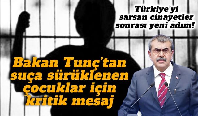 Türkiye’yi sarsan cinayetler sonrası yeni adım! Çocuk suçlarına yönelik yasa değişiyor