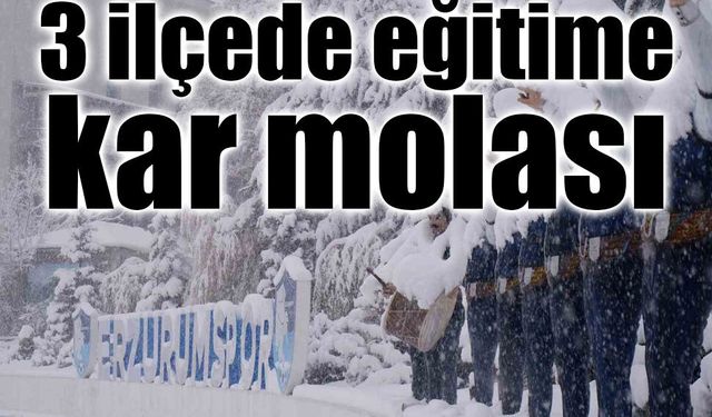 Soğuk hava alarmı: Erzurum’da eğitime 1 gün ara