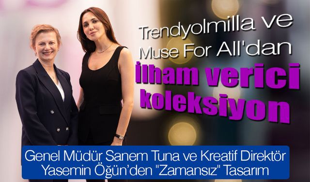 Trendyolmilla ve Muse For All'dan ilham verici koleksiyon
