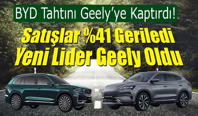 Çin’de "BYD" Dönemi Kapanıyor? Yeni Kral: Geely!