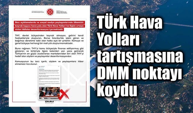 THY’nin kamu bütçesiyle finanse edildiği iddiasına DMM'den açıklama!