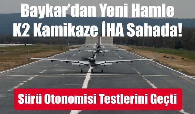 Dev Kamikaze K2 Göreve Hazır: Sürü Otonomisi Testlerini Geçti