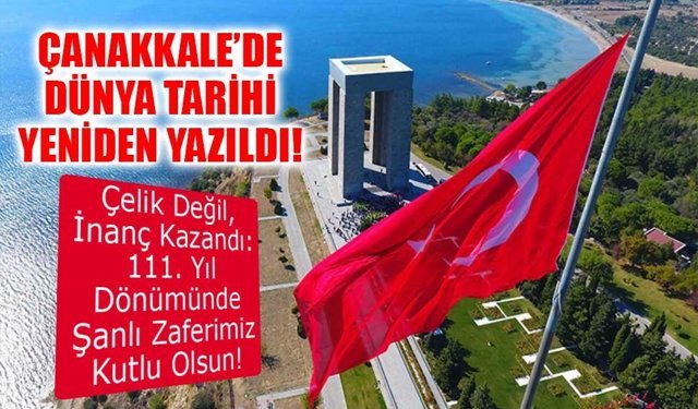 Bir milletin küllerinden doğduğu destan: ÇANAKKALE!