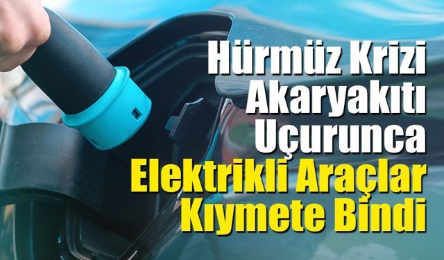Petrol Fiyatları 2 Euro’yu Aştı: Direksiyon Elektrikli Araçlara Kırıldı