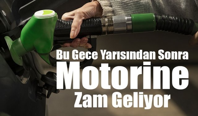 Bu Gece Yarısından Sonra Motorine Yine Zam Geliyor