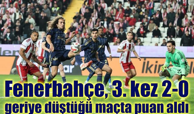 Fenerbahçe, 2-0 Geriden Gelerek Bir Puan Kazandı