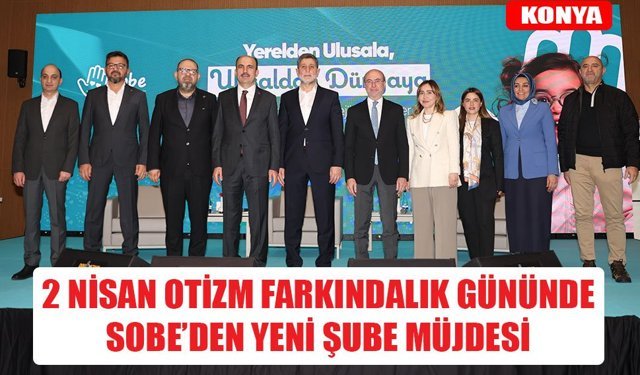 2 Nisan Otizm Farkındalık Gününde  SOBE’den Yeni Şube Müjdesi